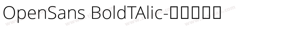 OpenSans BoldTAlic字体转换